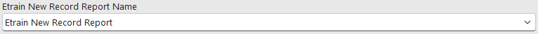2. Etrain New Record Report Name
